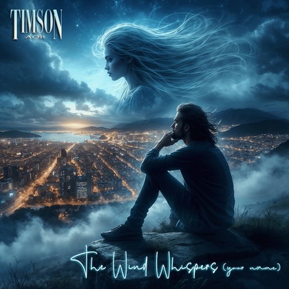 TIMSON AOR - The Wind Whispers (your name)