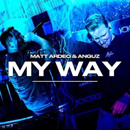 Matt Ardeo, ANGUZ - MY WAY