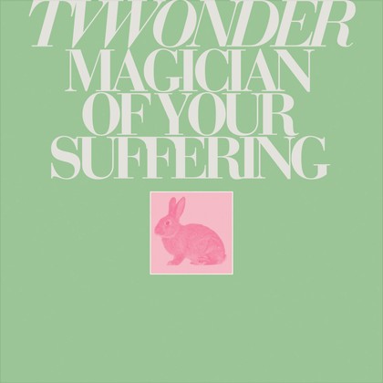 TV Wonder - Magician of Your Suffering