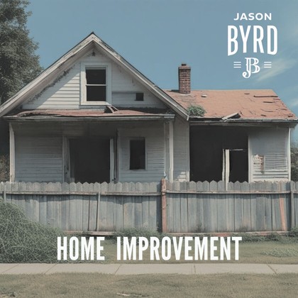 Jason Byrd - Home Improvement