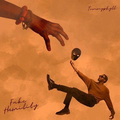 TOMMYPHYLL - FAKE HUMILITY