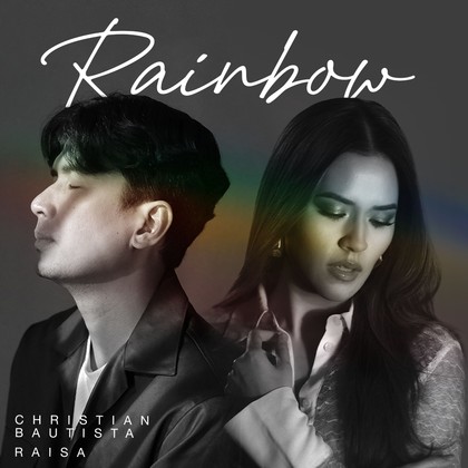 Christian Bautista, Raisa - Rainbow (feat. Raisa)