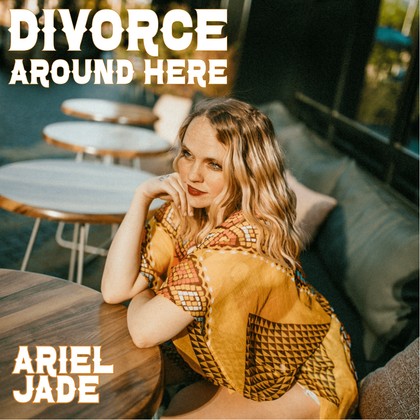 Ariel Jade - Divorce Around Here