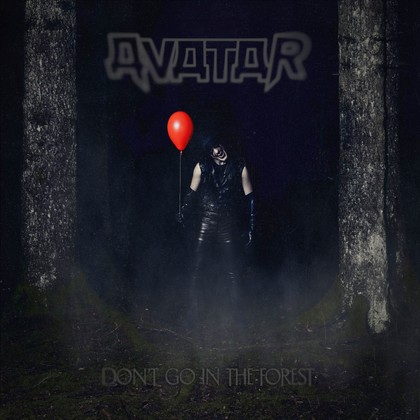 AVATAR - Don't Go In The Forest