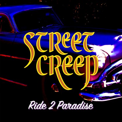 Street Creep - Ride 2 Paradise