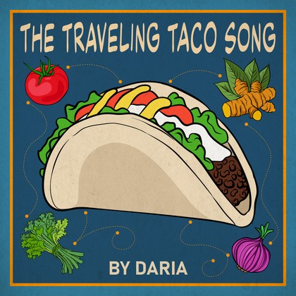 DARIA - The Traveling Taco Song 