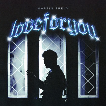 Martin Trevy - Love For You