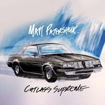 Matt Patershuk - Cutlass Supreme