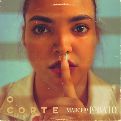 Marcelo Lobato - O Corte