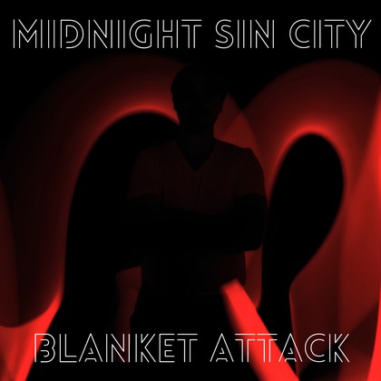 Blanket Attack - Midnight Sin City