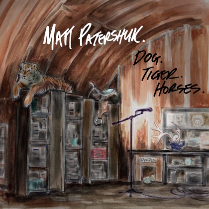 Matt Patershuk - DOG. TIGER. HORSES.